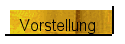 Vorstellung